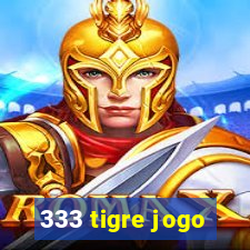 333 tigre jogo